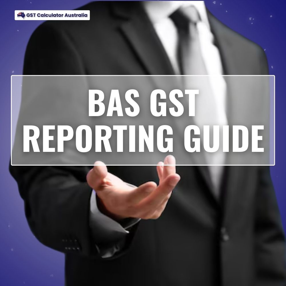 BAS GST Reporting