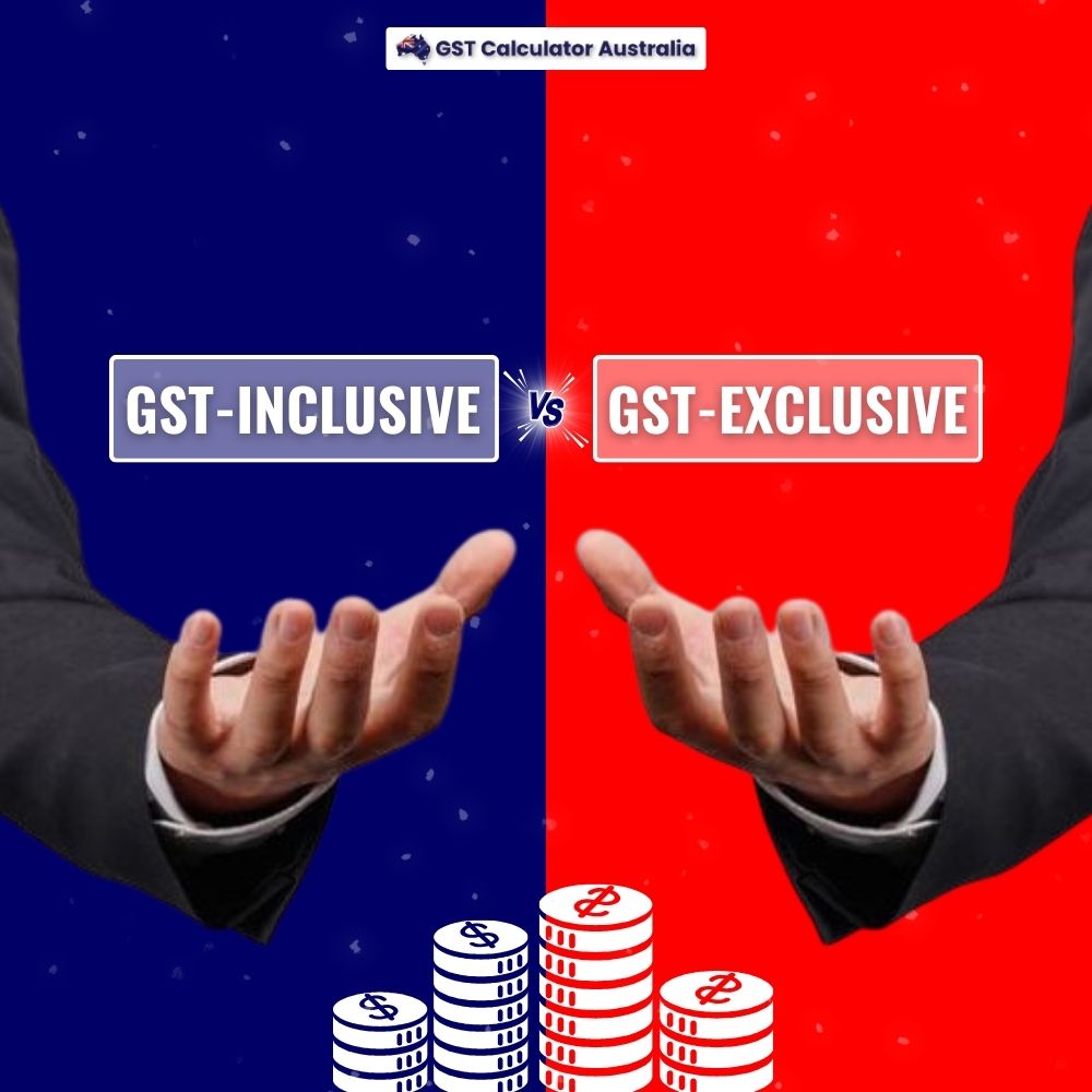 GST-Inclusive vs GST-Exclusive